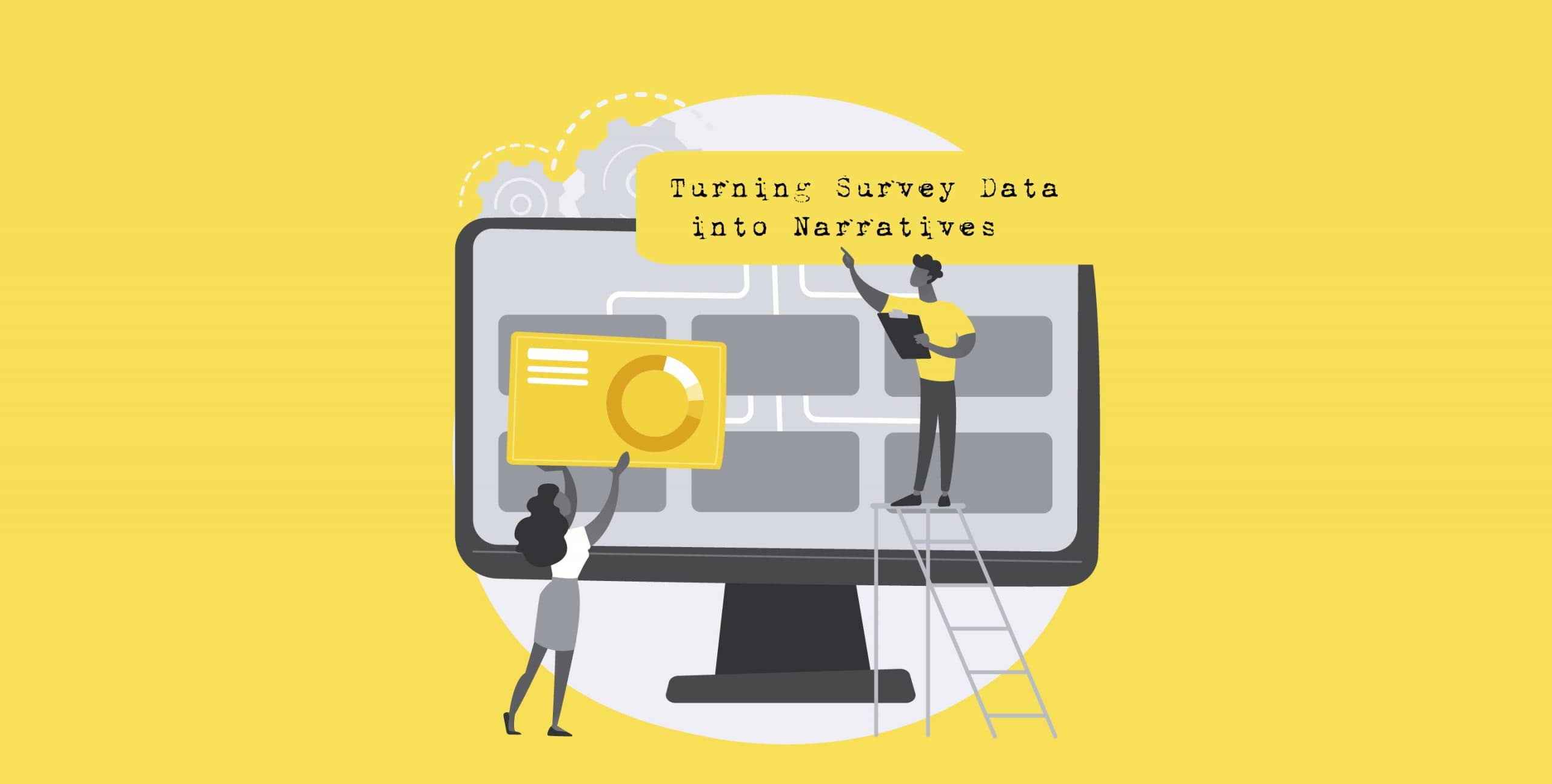 Turning Survey Data into Powerful Narratives: The Art of Data Storytelling Turning Survey Data into Powerful Narratives: The Art of Data Storytelling