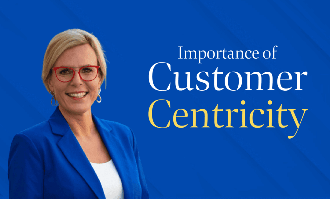 Importance of Customer Centricity Importance of Customer Centricity