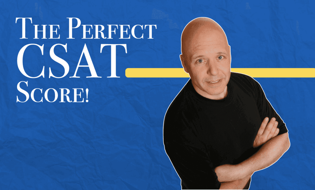 How to Earn a Perfect Satisfaction Score How to Earn a Perfect Satisfaction Score