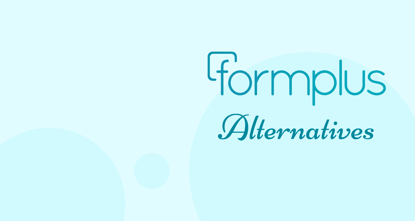 10 Top Formplus Alternatives To Boost Your Survey Workflows 10 Top Formplus Alternatives To Boost Your Survey Workflows